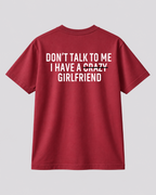 I Have a Girlfriend Red T-shirt